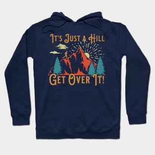 Retro Running Motivational Saying Just a Hill Get Over It Hoodie